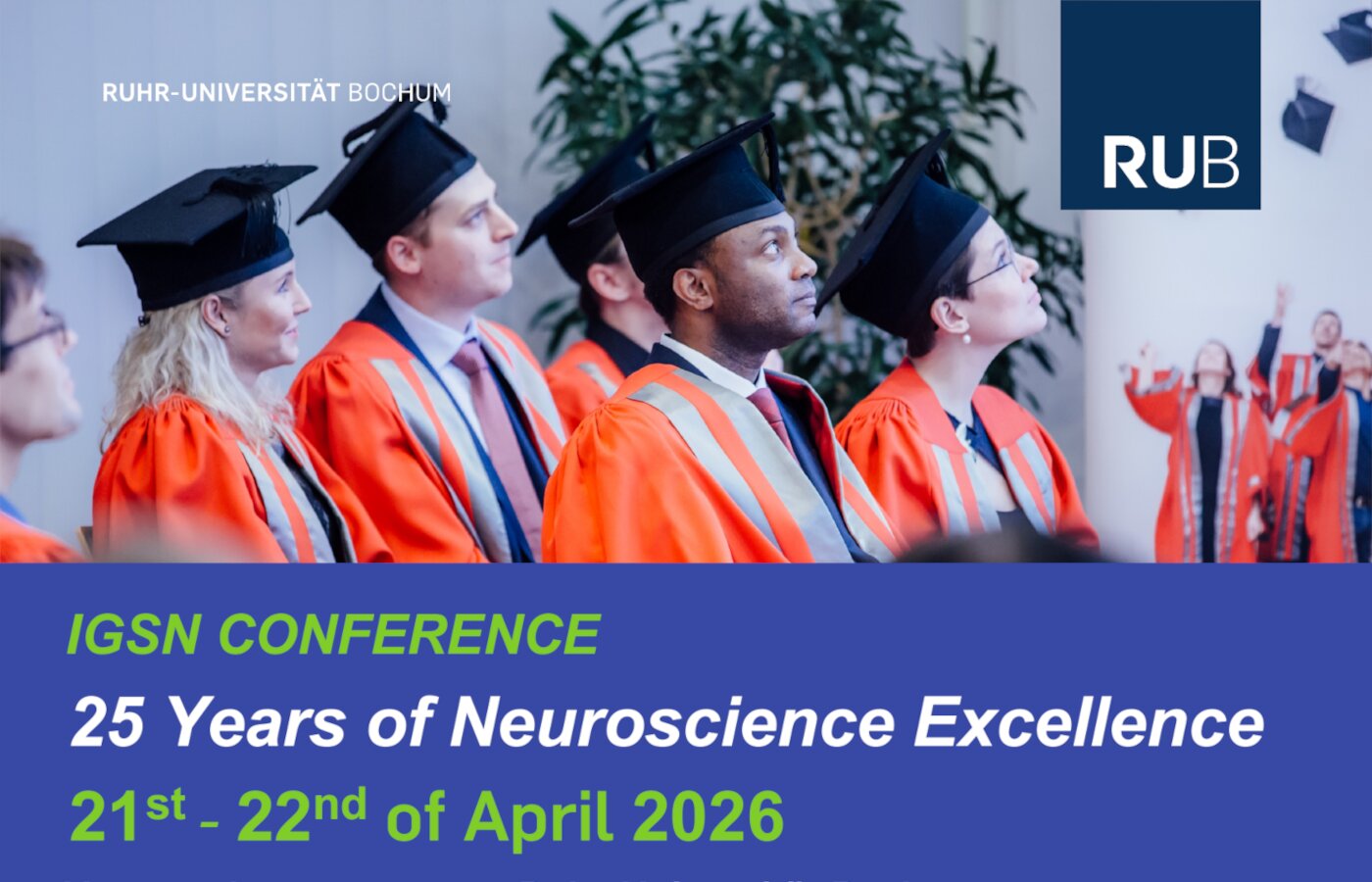 Graduates in caps and gowns at Ruhr University Bochum ceremony with “IGSN Conference – 25 Years of Neuroscience Excellence, 21st–22nd April 2026” text and RUB logo
